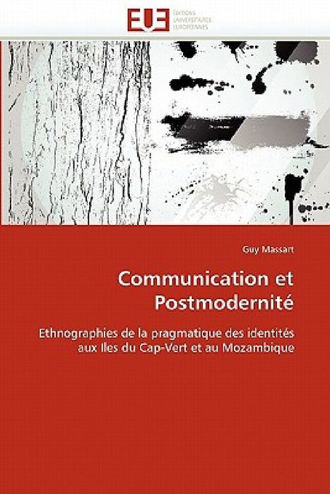 Communication Et Postmodernité by Massart-G