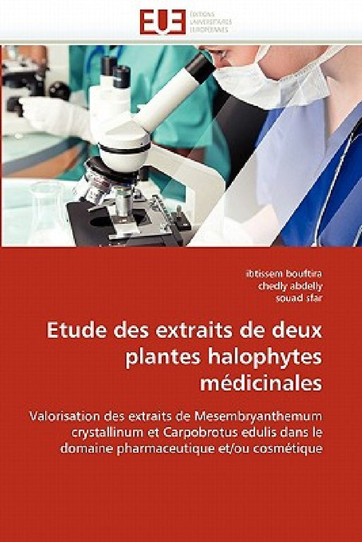 Etude Des Extraits de Deux Plantes Halophytes Médicinales by Collectif