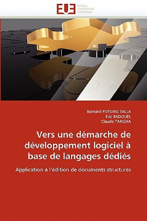 Vers une démarche de développement logiciel à base de langages dédiés by Collectif