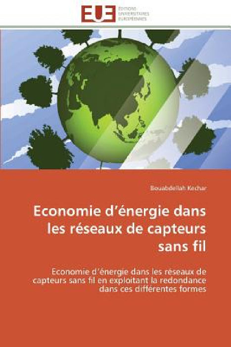 Economie d énergie dans les réseaux de capteurs sans fil by Kechar-B
