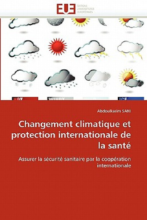 Changement Climatique Et Protection Internationale de la Santé by Sani-A