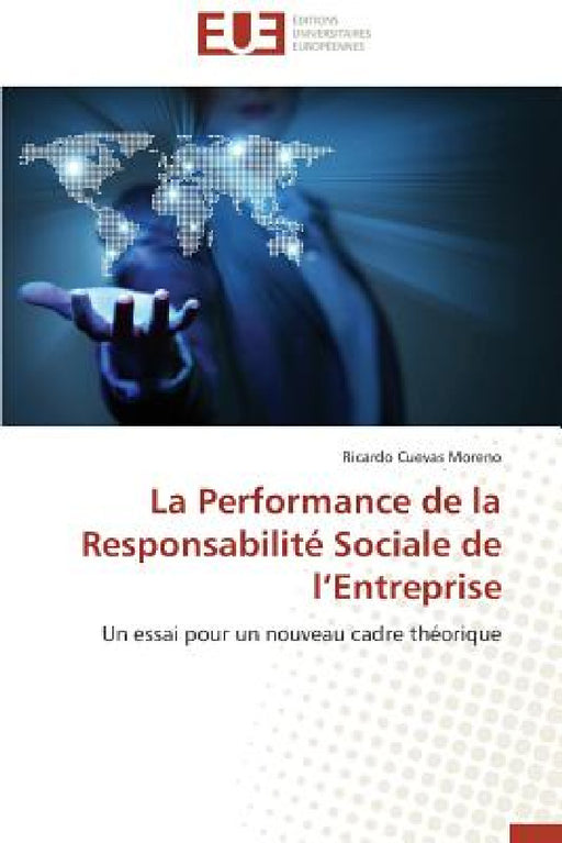 La Performance de la Responsabilité Sociale de L Entreprise by Moreno-R