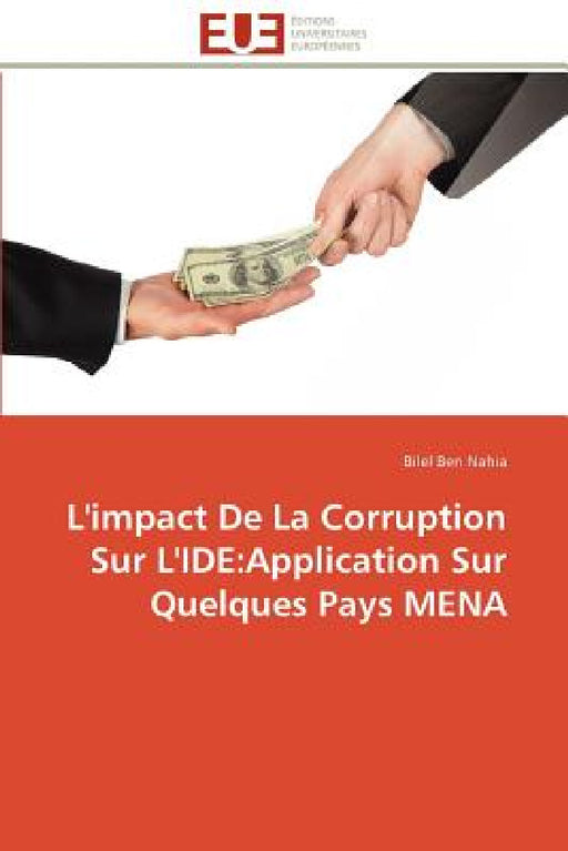L'Impact de la Corruption Sur l'Ide: Application Sur Quelques Pays Mena by Nahia-B
