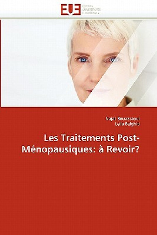 Les Traitements Post-Ménopausiques: À Revoir? by Collectif