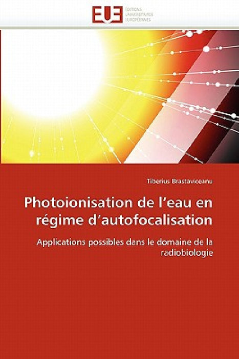 Photoionisation de l''eau en régime d''autofocalisation by Brastaviceanu-T