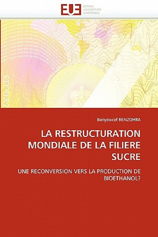 La Restructuration Mondiale de la Filiere Sucre by Benzohra-B
