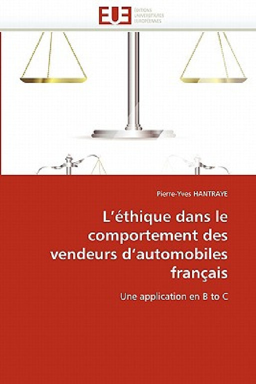 L''éthique Dans Le Comportement Des Vendeurs d''automobiles Français by Hantraye-P