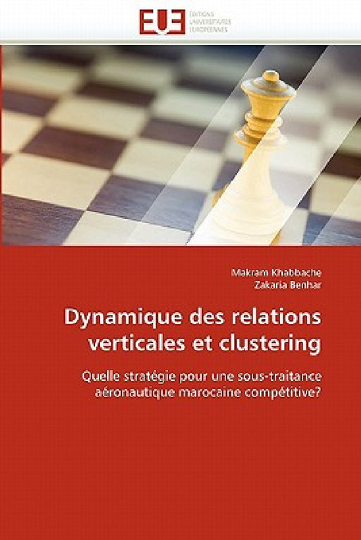 Dynamique Des Relations Verticales Et Clustering by Collectif