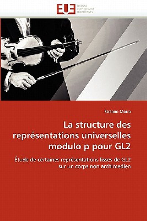 La structure des représentations universelles modulo p pour gl2 by Morra-S