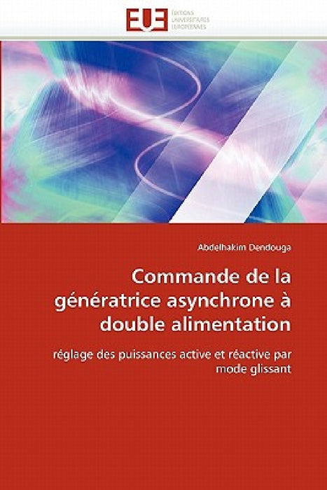 Commande de la génératrice asynchrone à double alimentation by Dendouga-A