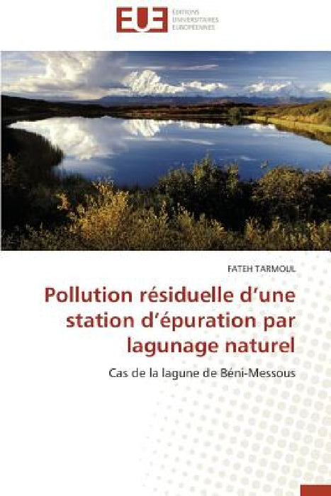 Pollution Résiduelle D Une Station D Épuration Par Lagunage Naturel by Tarmoul-F
