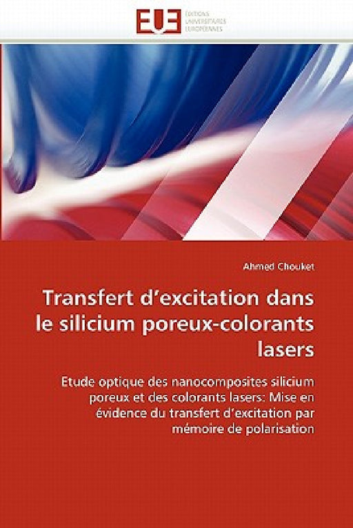 Transfert D Excitation Dans Le Silicium Poreux-Colorants Lasers by Chouket-A