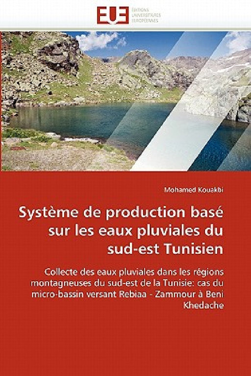 Système de Production Basé Sur Les Eaux Pluviales Du Sud-Est Tunisien by Kouakbi-M