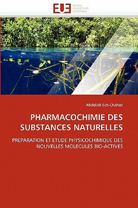 Pharmacochimie Des Substances Naturelles by Ech-Chahad-A