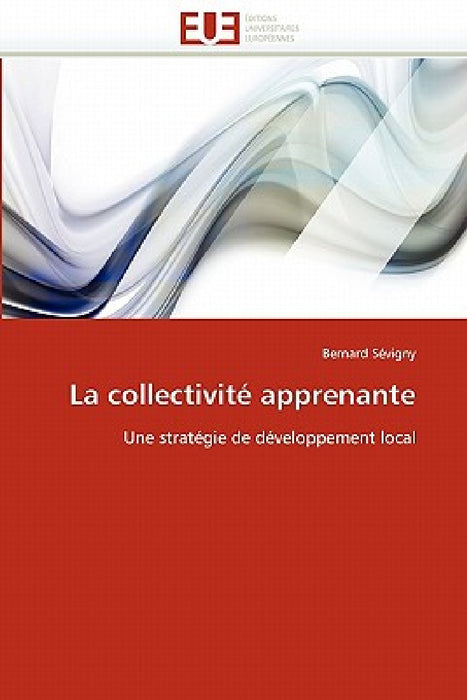 La Collectivité Apprenante by Sevigny-B