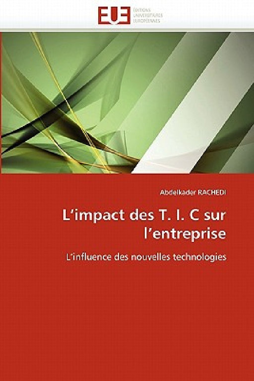 L''impact Des T. I. C Sur l''entreprise by Rachedi-A