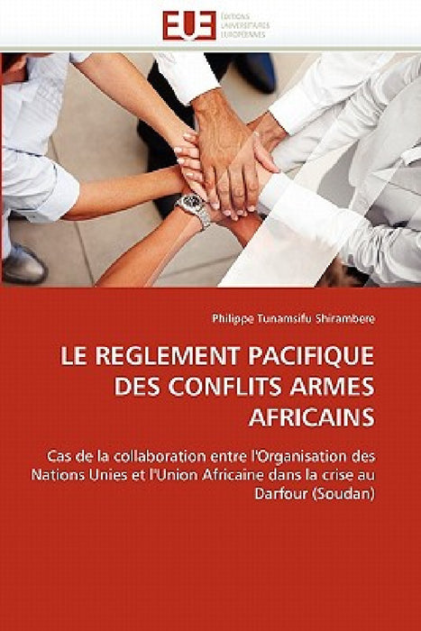 Le Reglement Pacifique Des Conflits Armes Africains by Shirambere-P