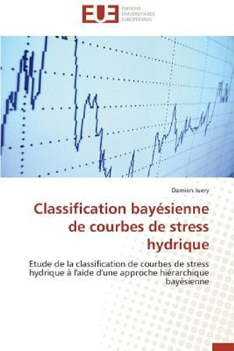 Classification bayésienne de courbes de stress hydrique by Juery-D