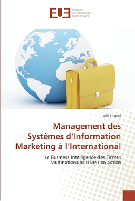 Management des systèmes d information marketing à l international by El Amri-A
