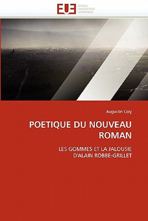Poetique Du Nouveau Roman by Coly-A