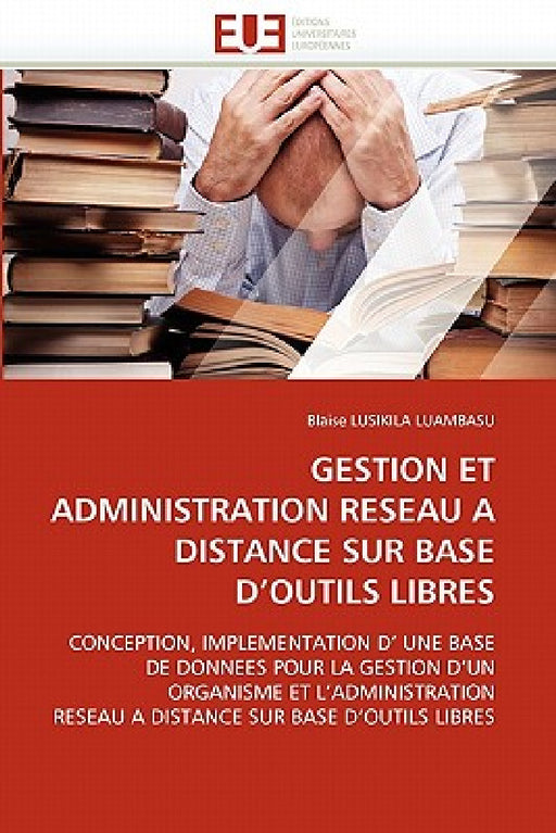 Gestion et administration reseau a distance sur base d''outils libres by Lusikila Luambasu-B