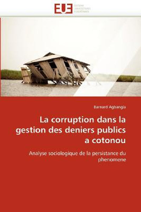 La Corruption Dans La Gestion Des Deniers Publics a Cotonou by Agbangla-B