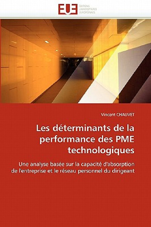 Les déterminants de la performance des pme technologiques by Chauvet-V