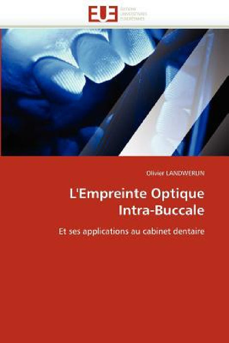 L'empreinte optique intra-buccale by Landwerlin-O