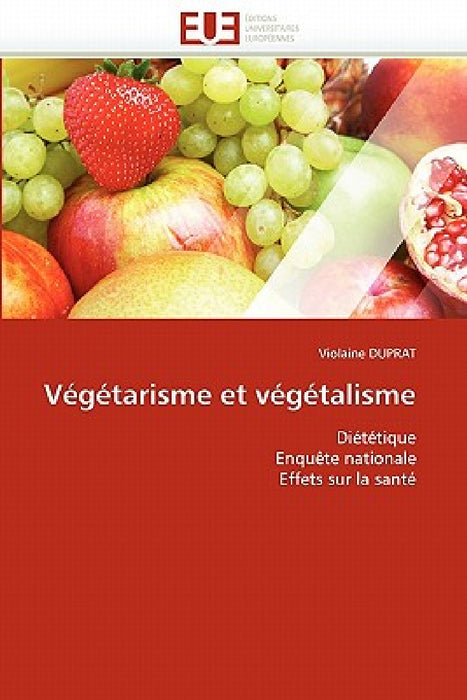 Végétarisme et végétalisme by Duprat-V