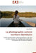 La Photographie Comme Territoire Identitaire by Perron Annie