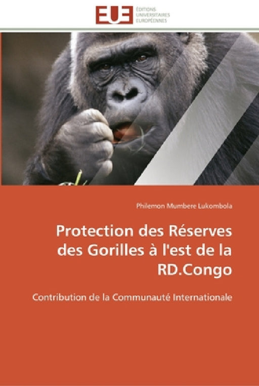 Protection des réserves des gorilles a l''est de la rd.congo by Lukombola-P