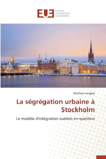 La ségrégation urbaine à stockholm by Lavigne-M