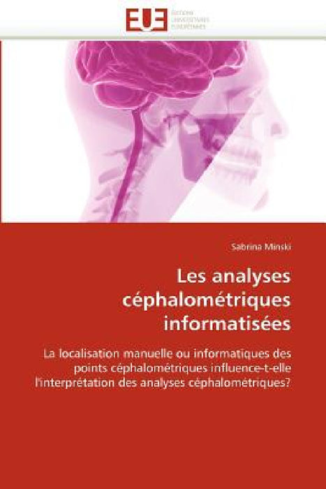 Les Analyses Céphalométriques Informatisées by Minski-S