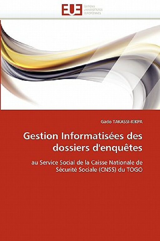 Gestion informatisées des dossiers d'enquêtes by Takassi-Kikpa-G