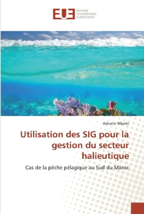 Utilisation des sig pour la gestion du secteur halieutique by Mbarki-A
