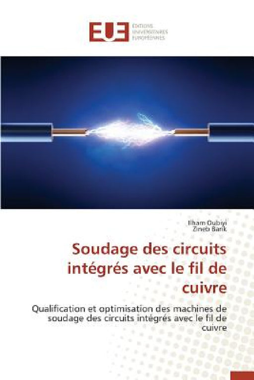 Soudage Des Circuits Intégrés Avec Le Fil de Cuivre by Collectif