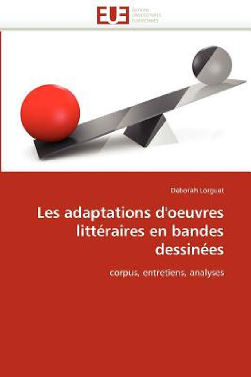 Les Adaptations d''oeuvres Littéraires En Bandes Dessinées by Lorguet-D