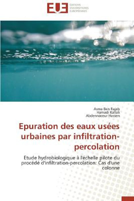 Epuration Des Eaux Usées Urbaines Par Infiltration-Percolation by Collectif