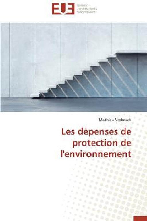 Les Dépenses de Protection de l'Environnement by Vrebosch-M