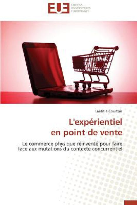 L'Expérientiel En Point de Vente by Courtois-L