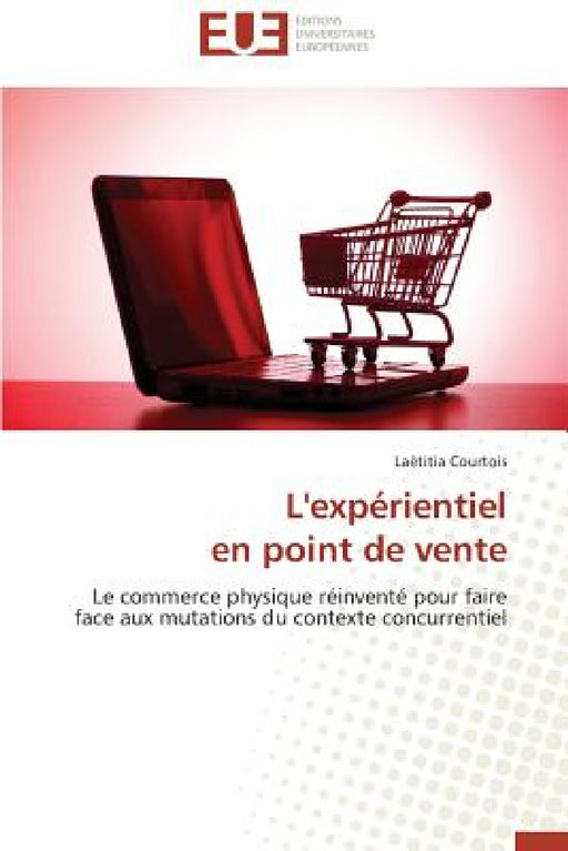 L'Expérientiel En Point de Vente by Courtois-L
