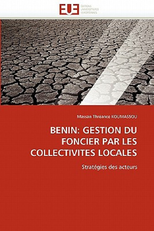 Benin: gestion du foncier par les collectivités locales by Koumassou-M