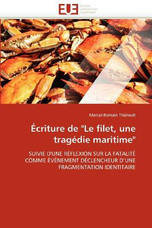 Écriture de "le Filet, Une Tragédie Maritime" by Theriault-M