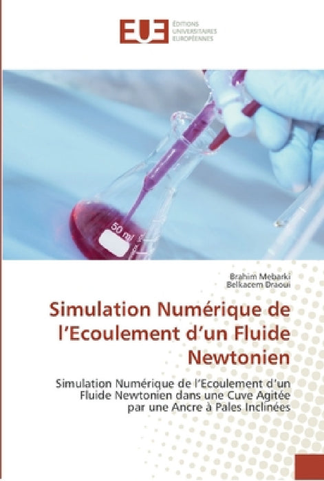 Simulation numérique de l ecoulement d un fluide newtonien by Collectif