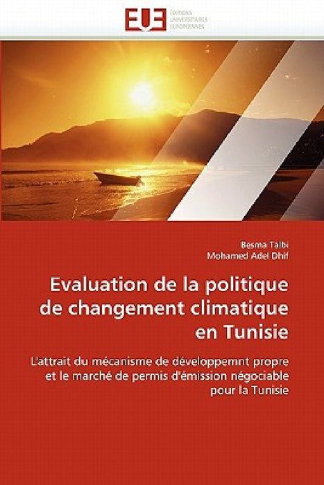 Evaluation de la Politique de Changement Climatique En Tunisie by Collectif
