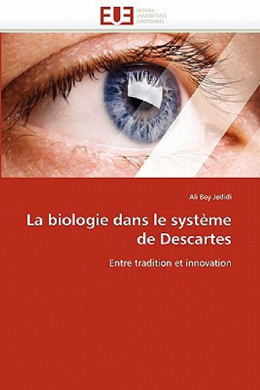 La Biologie Dans Le Système de Descartes by Jedidi-A