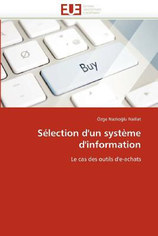 Sélection d''un Système d''information by Naillat-O