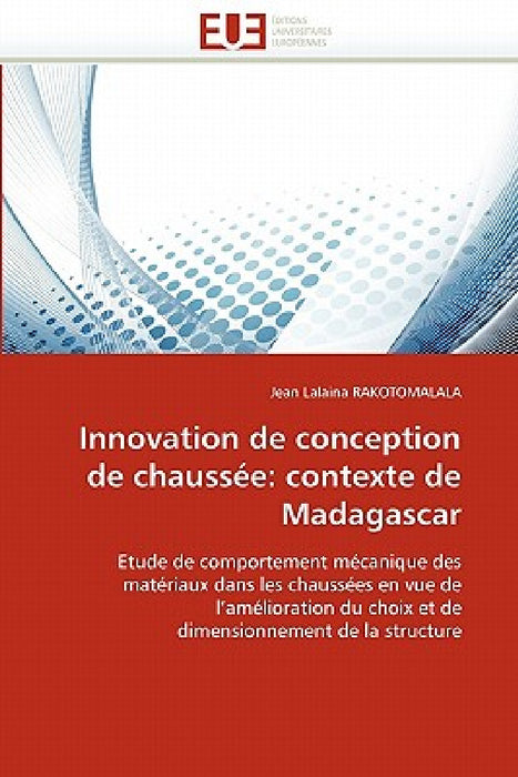 Innovation de conception de chaussée: contexte de madagascar by Rakotomalala-J