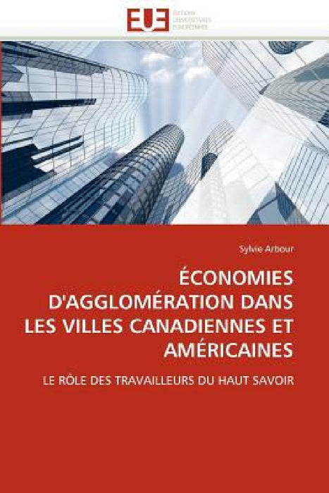 Économies d'agglomération dans les villes canadiennes et américaines by Arbour-S