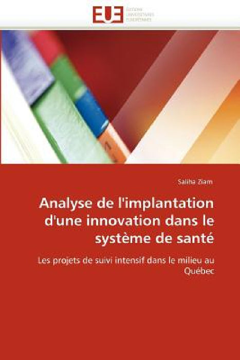 Analyse de l''implantation d''une Innovation Dans Le Système de Santé by Ziam-S